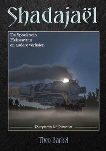 Theo Barkel De Spooktrein, heksenvuur en andere verhalen -   (ISBN: 9789078437642)