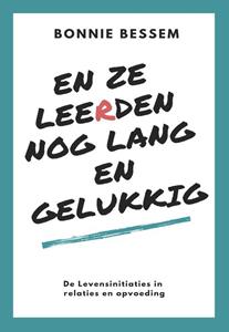 Bonnie Bessem En ze leerden nog lang en gelukkig -   (ISBN: 9789492066664)