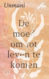 Unmani Liza Hyde De moed om tot leven te komen -   (ISBN: 9789493228092)