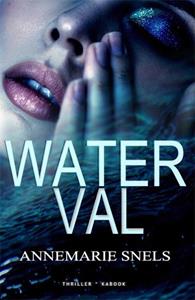 Annemarie Snels Waterval -   (ISBN: 9789083042404)