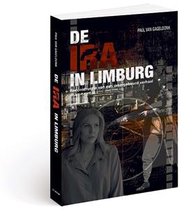 Paul van Gageldonk De IRA in Limburg -   (ISBN: 9789085961147)