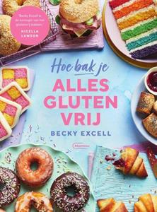 Becky Excell Hoe bak je alles glutenvrij -   (ISBN: 9789022338636)