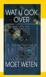 J.I. van Baaren Wat u ook over popmuziek moet weten -   (ISBN: 9789066590786)