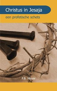 F.B. Meyer Christus in Jesaja -   (ISBN: 9789066592742)