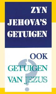 E Smit Zijn Jehova's Getuigen ook getuigen van Jezus℃ -   (ISBN: 9789070005207)