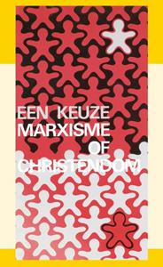 J.I. van Baaren Een keuze marxisme of christendom -   (ISBN: 9789070005481)