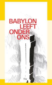 J.I. van Baaren Babylon leeft onder ons -   (ISBN: 9789070005733)