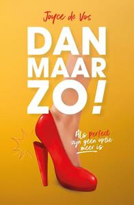 Joyce de Vos Dan maar zo! -   (ISBN: 9789079807673)