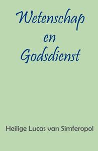 Heilige Lucas van Simferopol Wetenschap en Godsdienst -   (ISBN: 9789079889525)
