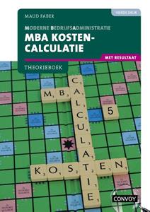 S.M. Faber MBA Kostencalculatie met resultaat -   (ISBN: 9789463172875)