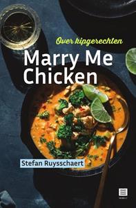 Stefan Ruysschaert Marry Me Chicken -   (ISBN: 9789046611784)