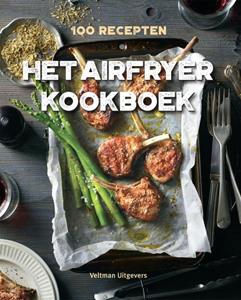 Veltman Uitgevers B.V. Het Airfryer kookboek -   (ISBN: 9789048318216)