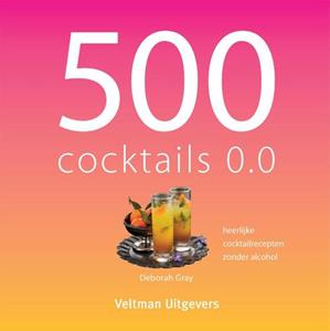Deborah Gray 500 Cocktails 0.0 -   (ISBN: 9789048318803)