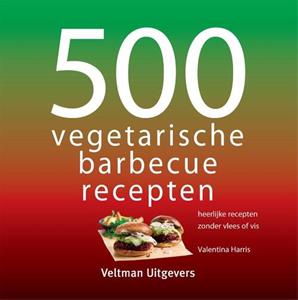 Valentina Harris 500 Vegetarische Barbecuerecepten -   (ISBN: 9789048320011)