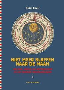 Raoul Bauer Niet meer blaffen naar de maan -   (ISBN: 9789056155308)