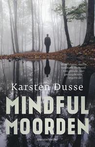 Karsten Dusse Mindful Moorden -   (ISBN: 9789400513631)