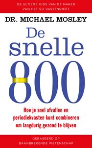 Michael Mosley De snelle 800 -   (ISBN: 9789057125362)