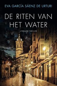 Eva Garc&iacute;a S&aacute;enz de Urturi De riten van het water -   (ISBN: 9789400514133)