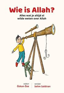 &Ouml;zkan &Ouml;ze Wie is Allah℃ -   (ISBN: 9789083032221)