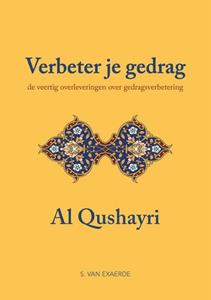 Abu Al Qasim Al Qushayri Verbeter je gedrag -   (ISBN: 9789083032290)
