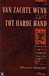 M. Maters Van zachte wenk tot harde hand -   (ISBN: 9789065505965)