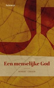 Cheaib Robert Een menselijke God -   (ISBN: 9789085286578)