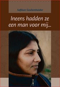 Safikan Goelamhaider Ineens hadden ze een man voor mij..... -   (ISBN: 9789074897860)