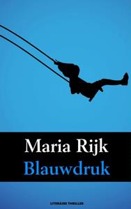 Maria Rijk Blauwdruk -   (ISBN: 9789402123883)