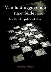 Frederik Deben Van Leidinggevende naar Leider -   (ISBN: 9789464335910)