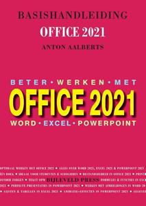 Anton Aalberts Basishandleiding Beter werken met Office 2021 -   (ISBN: 9789055482801)