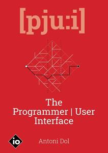 Antoni Dol The Programmer | User Interface -   (ISBN: 9789083044002)