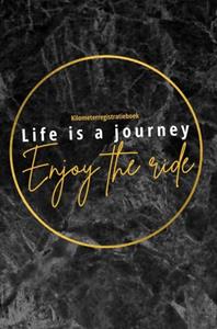 Miljonair Mindset Kilometerregistratieboek Life is a journey, Enjoy the ride -   (ISBN: 9789464355284)