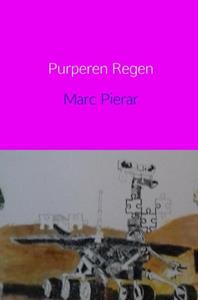 Marc Pierar Purperen Regen -   (ISBN: 9789402195552)