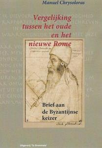 Manuel Chrysoloras Vergelijking tussen het Oude en het Nieuwe Rome -   (ISBN: 9789082735635)