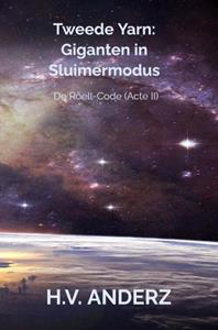 H.V. Anderz Tweede Yarn: Giganten in Sluimermodus -   (ISBN: 9789464803167)