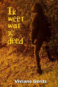 Viviane Gerits Ik weet wat je deed -   (ISBN: 9789493210158)