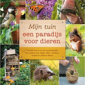 Centrale Uitgeverij Deltas Mijn Tuin Een Paradijs Voor Dieren - Noemie VIALARD