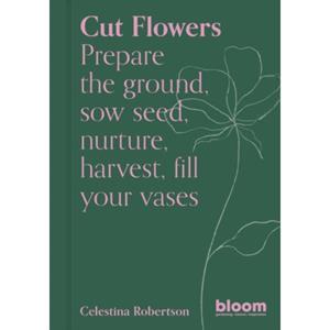 Frances Lincoln Bloom Magazine Cut Flowers - Celestina Robertson
