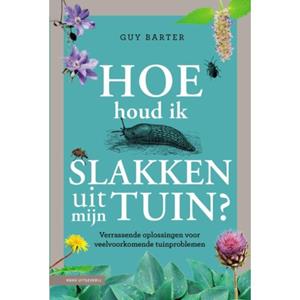 Knnv Uitgeverij Hoe Houd Ik Slakken Uit Mijn Tuin℃ - Guy Barter