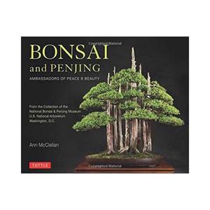 Tuttle/Periplus Bonsai And Penjing : Ambassadors Of Peace And Beauty - Ann Mcclellan