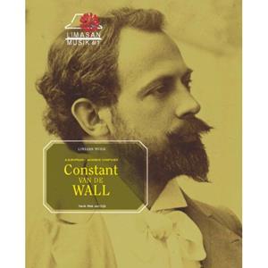 Uitgeverij West Constant Van De Wall, A European-Javanese Composer - Henk Mak van Dijk