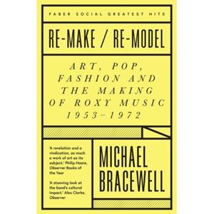 Faber & Faber Re-Make/Re-Model - Michael Bracewell