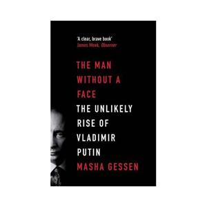 Granta Man Without A Face - Masha Gessen