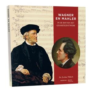 Bekking & Blitz Uitg. Wagner En Mahler - Cahierreeks - Eveline Nikkels