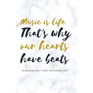 Brave New Books Music Is Life That's Why Our Hearts Have Beats - Muziekschrift Met Notenbalken - Gold Arts Books