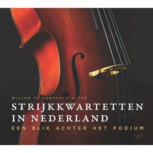 Amsterdam University Press Strijkkwartetten In Nederland - Willem Korthals Altes