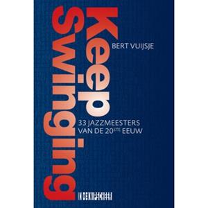 Knipscheer, Uitgeverij In De Keep Swinging - Bert Vuijsje