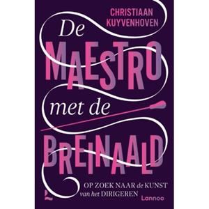 Terra - Lannoo, Uitgeverij De Maestro Met De Breinaald - Christiaan Kuyvenhoven