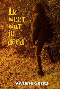 Viviane Gerits Ik weet wat je deed -   (ISBN: 9789492551856)