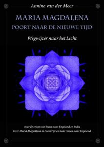Pansophia Press Maria Magdalena poort naar de Nieuwe Tijd -   (ISBN: 9789082672985)